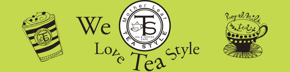 We Love Tea Style